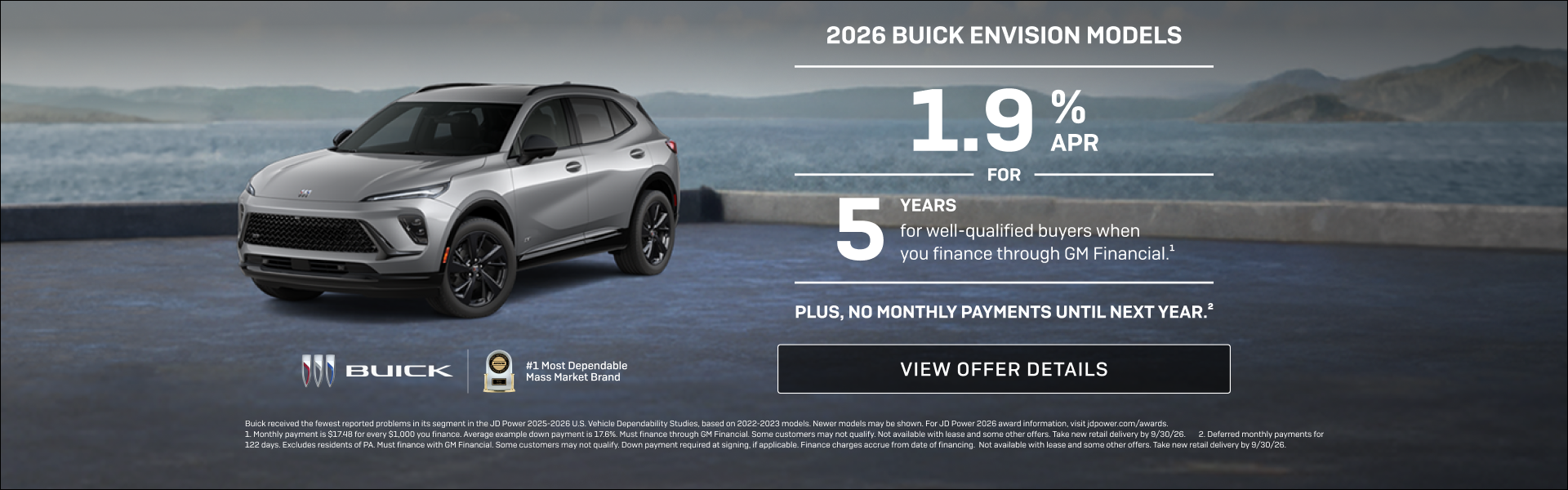 1.9% APR FOR 5 YEARS for well-qualified buyers when you finance through GM Financial.1 

Plus, no...